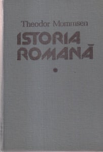 Theodor Mommsen - Istoria romana, volumul 1