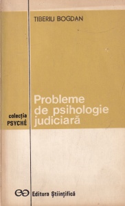 Tiberiu Bogdan - Probleme de psihologie judiciara