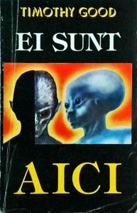 Timothy Good - Ei sunt aici, volumul 1