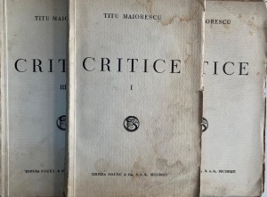 Titu Maiorescu - Critice, 3 volume (editie veche)