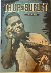 Trup si suflet, nr. 283, iulie 1945