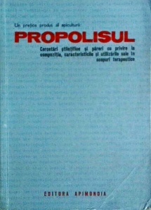 Un pretios produs al apiculturii: Propolisul. Cercetari stiintifice si pareri cu privire la compozitia, caracteristicile si utilizarile sale in scopuri terapeutice