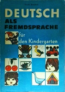 Ursula Brandsch - Deutsch als fremdsprache fur den Kindergarten