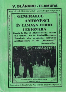 V. Blanaru-Flamura - Generalul Antonescu in camasa verde legionara