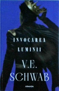 V. E. Schwab - Invocarea luminii