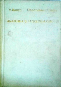 V. Ranga, I. Teodorescu Exarcu - Anatomia si fiziologia omului