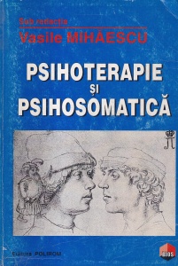 Vasile Mihaescu - Psihoterapie si psihosomatica