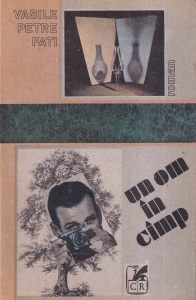 Vasile Petre Fati - Un om in camp