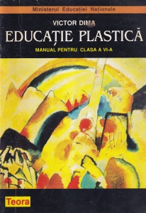 Victor Dima - Educatie plastica. Manual pentru clasa a VI-a