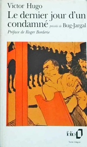 Victor Hugo - Le dernier jour d'un condamne precede de Bug Jargal. Preface de Roger Bonderie