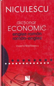 Violeta Nastasescu - Dictionar economic englez-roman, roman-englez