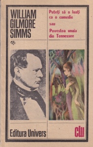 William Gilmore Simms - Puteti sa o luati ca o comedie sau Povestea unuia din Tennessee