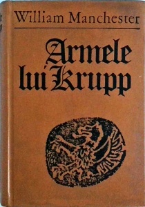 William Manchester - Armele lui Krupp. 1587-1968