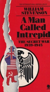 William Stevenson - A Man Called Intrepid. The Secret War 1939-1945