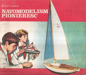 Zelea Crantea - Navomodelism pionieresc