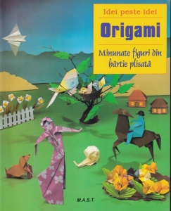 Zulal Ayture-Scheele - Origami. Minunate figuri din hartie plisata