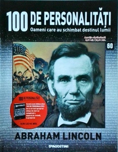 100 de personalitati. Oameni care au schimbat destinul lumii. Abraham Lincoln, numarul 60