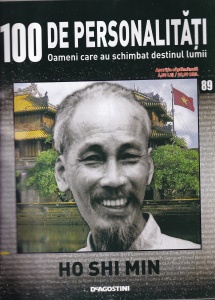 100 de personalitati. Oameni care au schimbat destinul lumii. Ho Shi Min, numarul 89