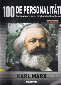 100 de personalitati. Oameni care au schimbat destinul lumii. Karl Marx, numarul 49