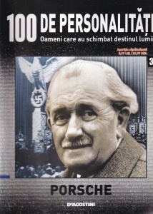 100 de personalitati. Oameni care au schimbat destinul lumii. Porsche, numarul 33