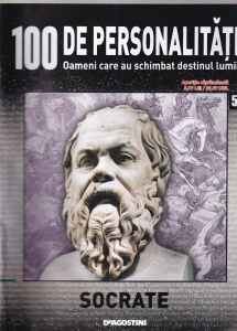 100 de personalitati. Oameni care au schimbat destinul lumii. Socrate, numarul 56