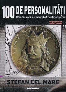 100 de personalitati. Oameni care au schimbat destinul lumii. Stefan cel Mare, numarul 92