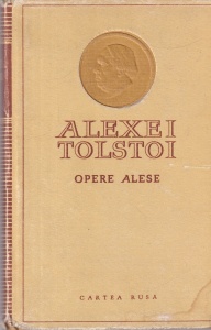 A.N. Tolstoi - Opere alese, volumul 4