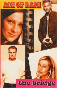 Ace of Base – The Bridge