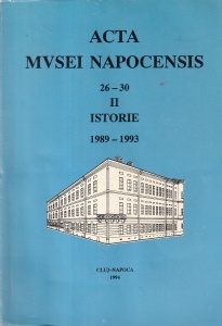 Acta Musei Napocensis. 26-30, volumul 2: Istorie 1989-1993