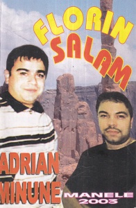 Adrian Minune, Florin Salam - Manele 2003