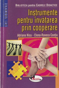 Adriana Nicu, Elena-Raveca Contiu - Instrumente pentru invatarea prin cooperare
