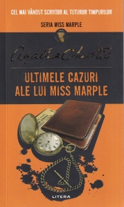 Agatha Christie - Ultimele cazuri ale lui Miss Marple
