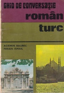 Agiemin Baubec, Ferian Ismail - Ghid de conversatie roman-turc
