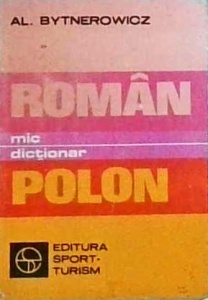 Al. Bytnerowicz - Mic dictionar roman-polon