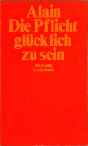 Alain - Die pflicht glucklich zu sein