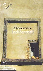 Alberto Moravia - Indiferentii