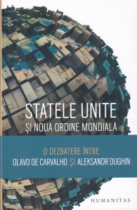 Aleksandr Dughin, Olavo de Carvalho - Statele Unite si Noua Ordine Mondiala. O dezbatere intre Olavo de Carvalho si Aleksandr Dughin