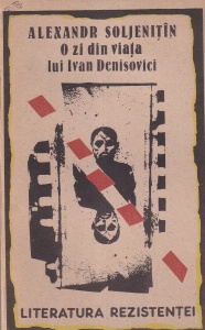Alexandr Soljenitin - O zi din viata lui Ivan Denisovici