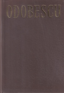 Alexandru Odobescu - Opere, volumul 1: Scrieri din anii 1848-1860. Antume. Postume. Variante. Note. Anexe