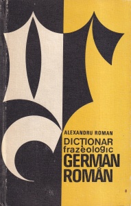 Alexandru Roman - Dictionar frazeologic german roman