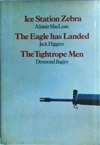 Alistair MacLean - Ice station zebra, Jack Higgins - The eagle has landed, Desmond Bagley - The Tightrope men. Great Thrillers - Img 2