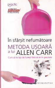 Allen Carr - In sfarsit nefumatoare. Metoda usoara a lui Allen Carr. Cum sa te lasi de fumat fara sa iei in greutate - Img 1
