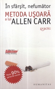 Allen Carr - In sfarsit nefumator. Metoda usoara a lui Allen Carr