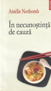 Amelie Nothomb - In necunostinta de cauza