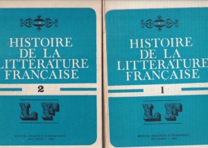Angela Ion (coordonator) - Histoire de la litterature francaise, 2 volume