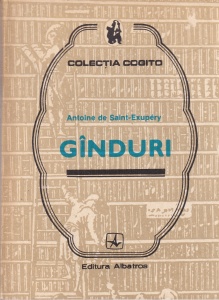 Antoine de Saint-Exupery - Ganduri