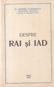 Antonie Plamadeala - Despre rai si iad