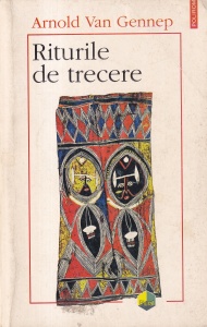Arnold Van Gennep - Riturile de trecere