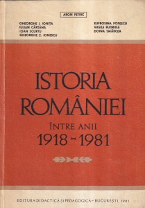 Aron Petric, Gheorghe I. Ionita, Iulian Cartana, Ioan Scurtu - Istoria Romaniei intre anii 1918-1981