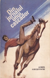 Aurel Grusevschi - Din jurnalul unui cascador